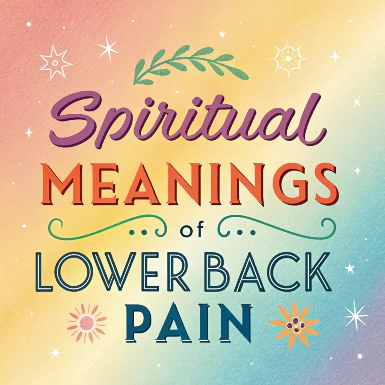 Spiritual Meanings of Lower Back Pain: 11 Sacred Messages